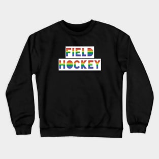 Field Hockey Player Gay Pride Crewneck Sweatshirt